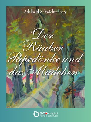 cover image of Der Räuber Papedönke und das Mädchen